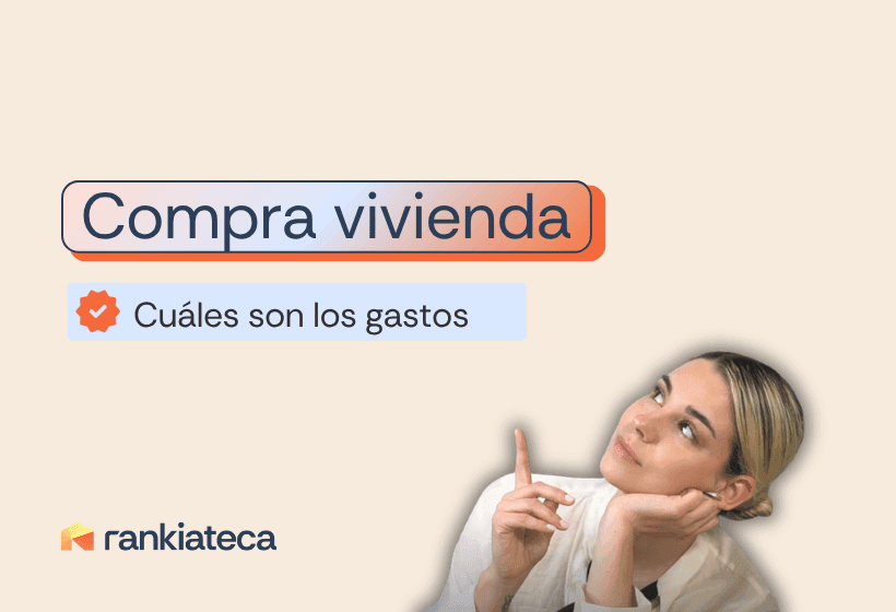 Gastos al comprar una vivienda en España: cuánto pagarás en 2026