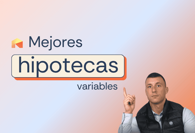 Mejores hipotecas variables (mayo 2026)