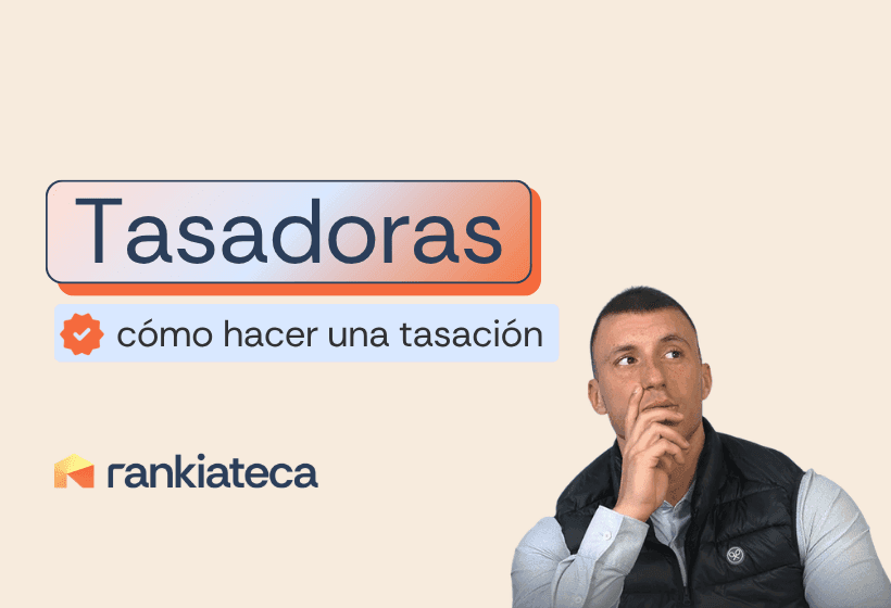 Imagen con el texto “Tasadoras: cómo hacer una tasación” y un hombre pensativo junto al logo de Rankiateca.