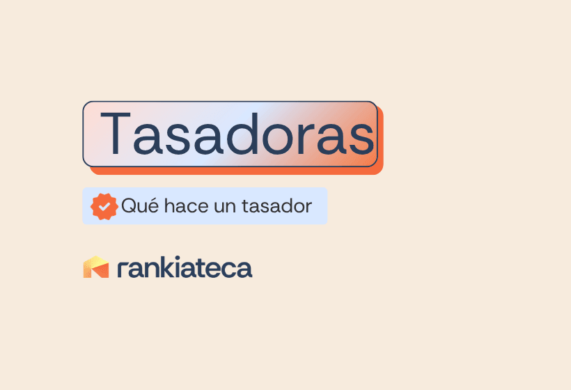 Ilustración con el texto “Tasadoras”, subtítulo “Qué hace un tasador” y logotipo de Rankiateca sobre fondo beige.