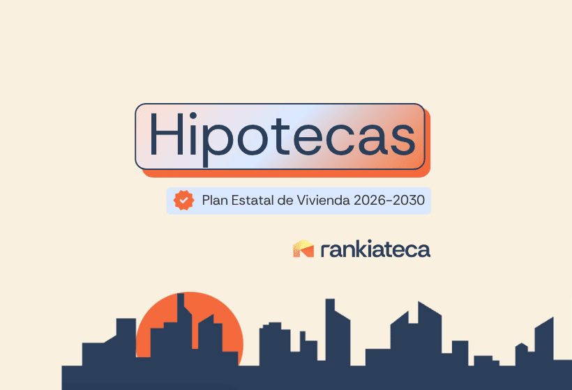 Imagen con el título “Hipotecas”, la referencia al “Plan Estatal de Vivienda 2026-2030”, el logotipo de Rankiateca y una silueta urbana en la parte inferior sobre fondo beige.